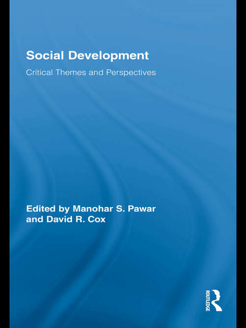 Book cover of Social Development: Critical Themes and Perspectives (Routledge Studies in Development and Society)