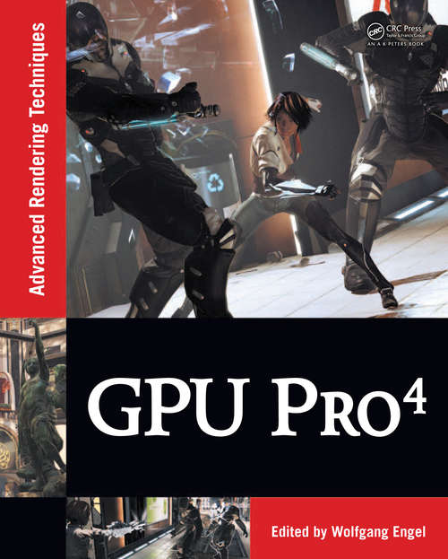 Book cover of GPU Pro 4: Advanced Rendering Techniques