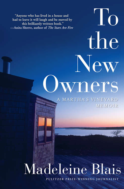 Book cover of To the New Owners: A Martha's Vineyard Memoir