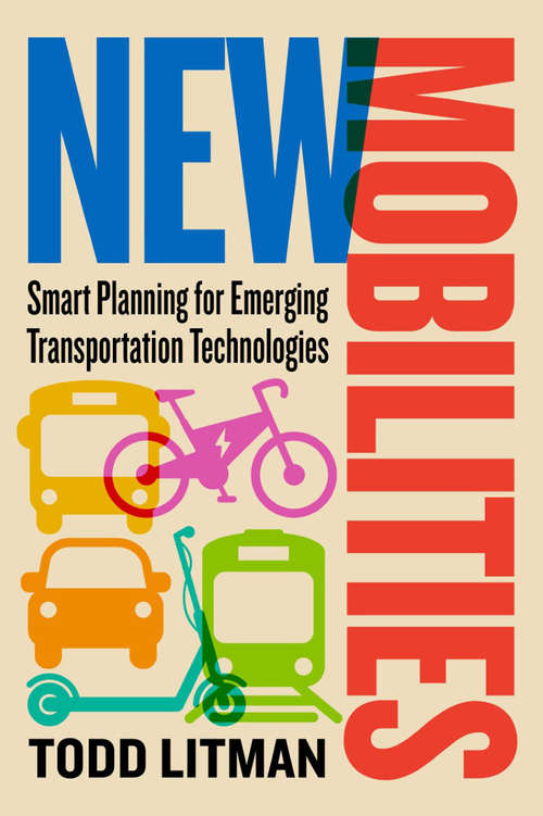 Book cover of New Mobilities: Smart Planning for Emerging Transportation Technologies