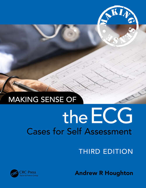 Book cover of Making Sense of the ECG: Cases for Self Assessment (3) (Making Sense of)