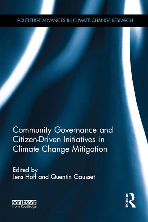 Book cover of Community Governance and Citizen-Driven Initiatives in Climate Change Mitigation (Routledge Advances in Climate Change Research)