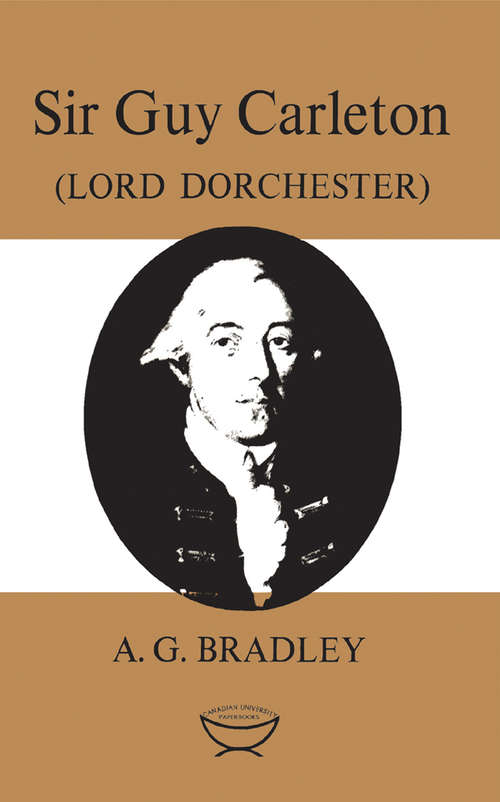 Book cover of Sir Guy Carleton: Lord Dorchester