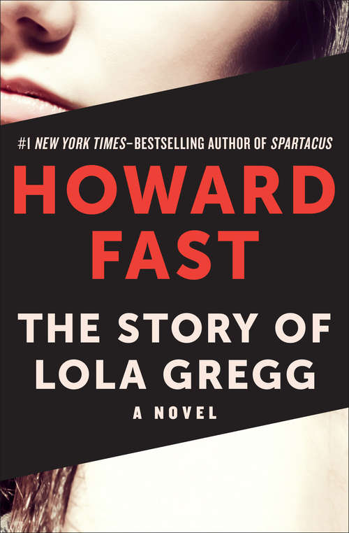 Book cover of The Story of Lola Gregg: A Novel