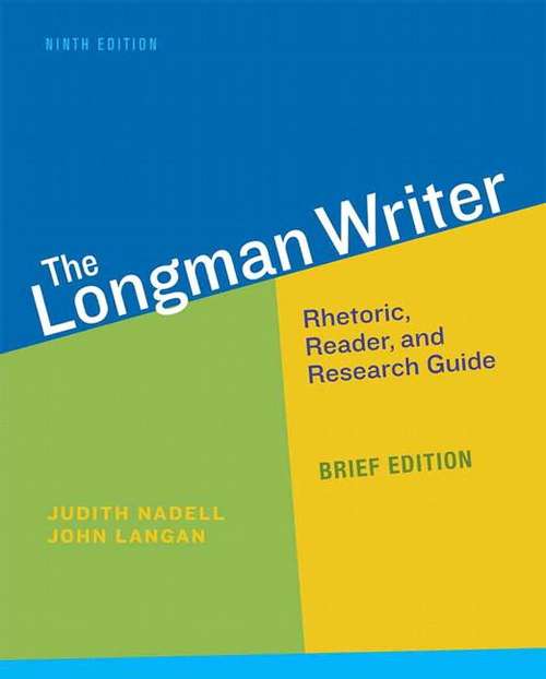 Book cover of The Longman Writer: Rhetoric, Reader, and Research Guide (Ninth Edition, Brief Edition)