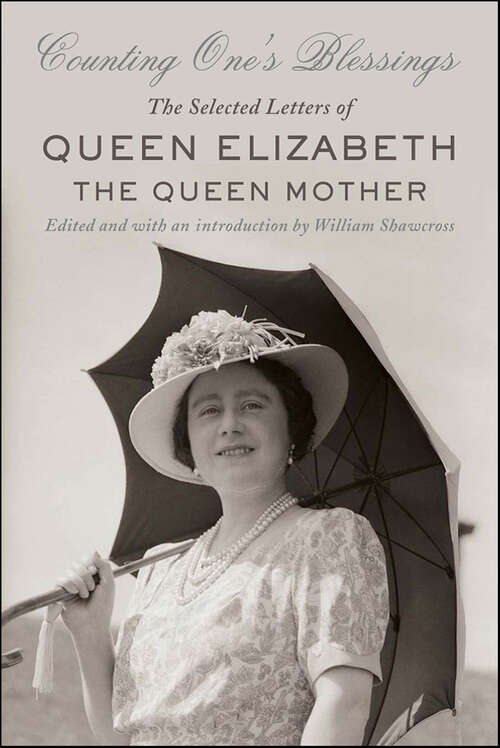 Book cover of Counting One's Blessings: The Selected Letters of Queen Elizabeth, the Queen Mother