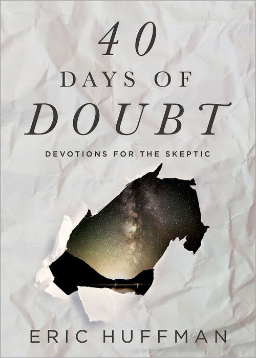 Book cover of 40 Days of Doubt: Devotions for the Skeptic