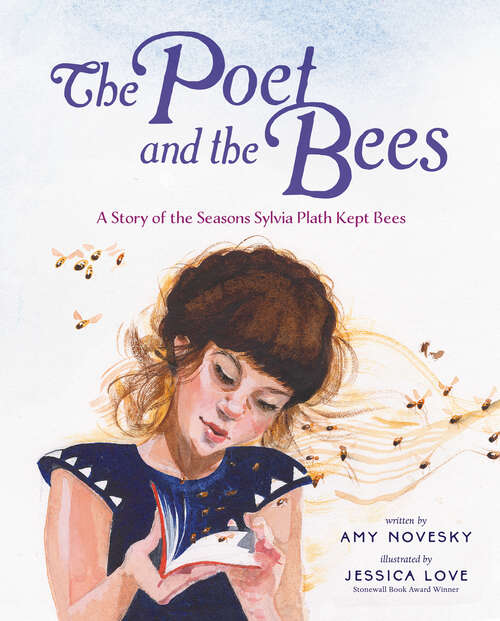 Book cover of The Poet and the Bees: A Story of the Seasons Sylvia Plath Kept Bees