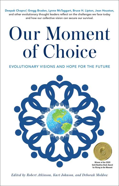 Book cover of Our Moment of Choice: Evolutionary Visions and Hope for the Future