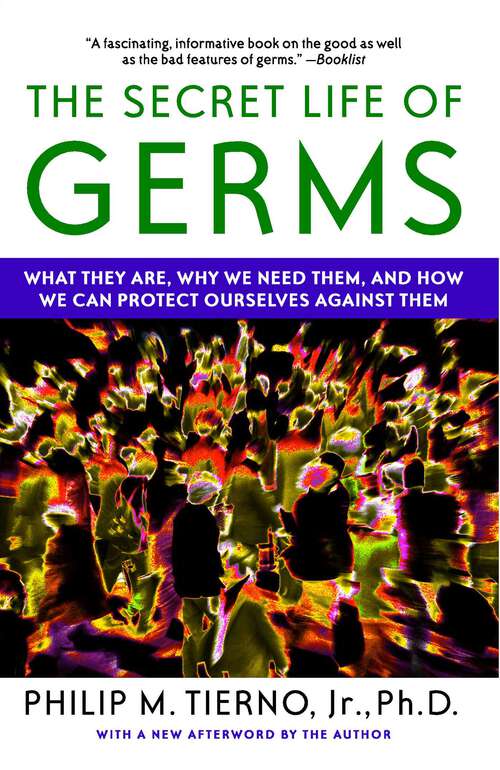 Book cover of The Secret Life of Germs: Observations and Lessons from a Microbe Hunter