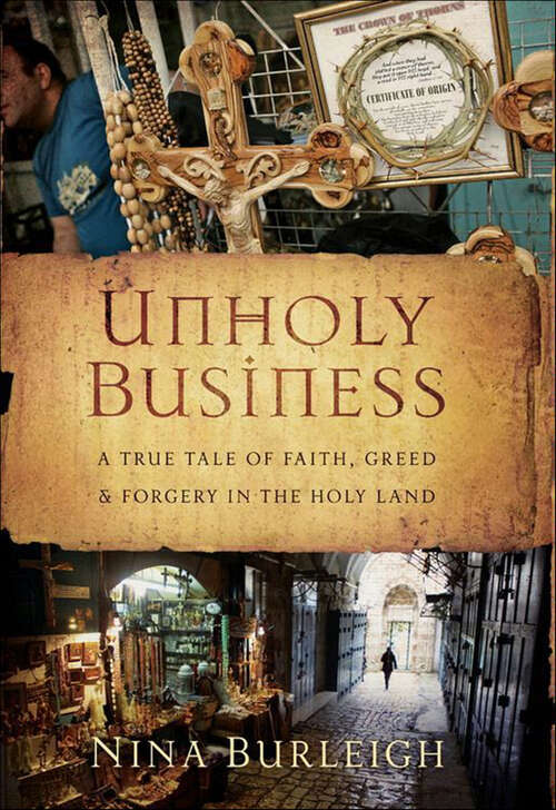 Book cover of Unholy Business: A True Tale of Faith, Greed & Forgery in the Holy Land