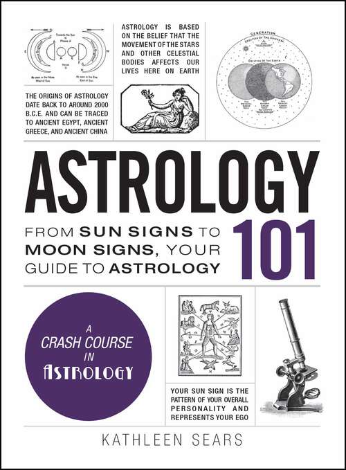 Book cover of Astrology 101: From Sun Signs to Moon Signs, Your Guide to Astrology