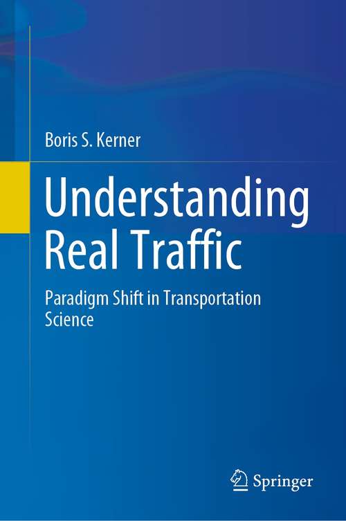 Book cover of Understanding Real Traffic: Paradigm Shift in Transportation Science (1st ed. 2021)