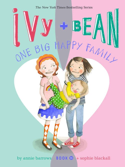 Book cover of Ivy and Bean One Big Happy Family: Book 11 (Ivy and Bean #11)