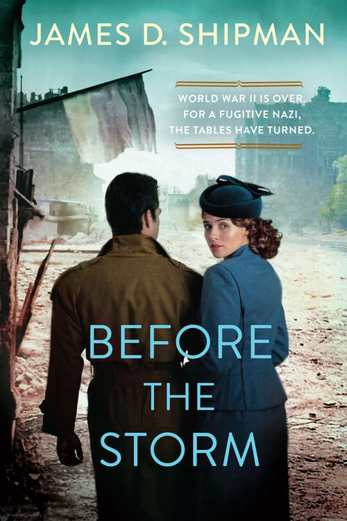 Book cover of Before the Storm: A Thrilling Historical Novel of Real Life Nazi Hunters