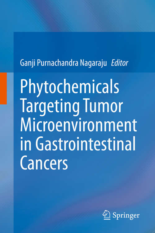 Book cover of Phytochemicals Targeting Tumor Microenvironment in Gastrointestinal Cancers (1st ed. 2020)