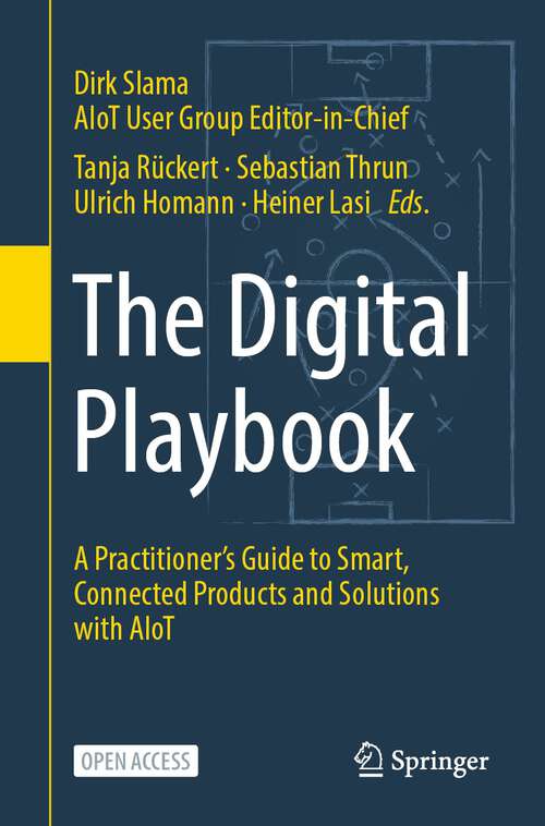 Book cover of The Digital Playbook: A Practitioner’s Guide to Smart, Connected Products and Solutions with AIoT (1st ed. 2023)