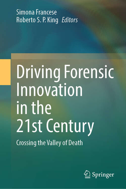 Book cover of Driving Forensic Innovation in the 21st Century: Crossing the Valley of Death (2024)