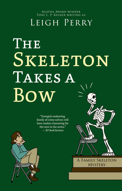 Book cover of The Skeleton Takes a Bow (The Family Skeleton #2)