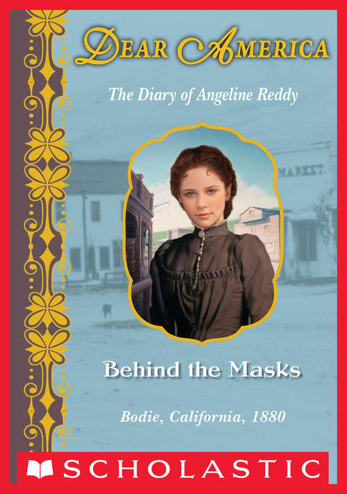 Book cover of Behind The Masks: Behind The Masks (Dear America)
