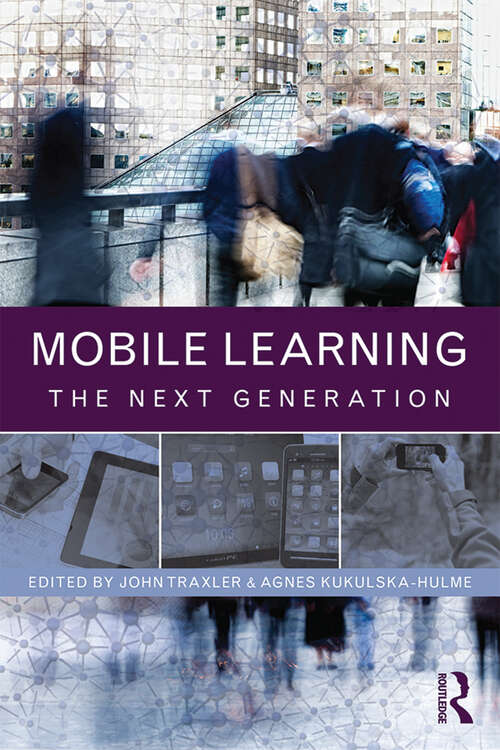 Book cover of Mobile Learning: The Next Generation (2) (Open And Flexible Learning Ser.)