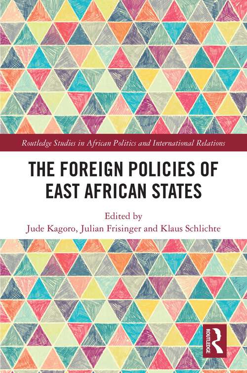 Book cover of The Foreign Policies of East African States (Routledge Studies in African Politics and International Relations)