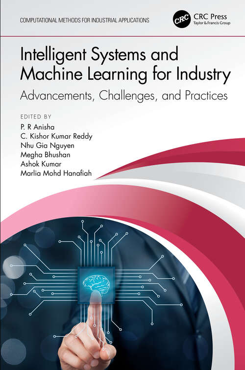 Book cover of Intelligent Systems and Machine Learning for Industry: Advancements, Challenges, and Practices (Computational Methods for Industrial Applications)