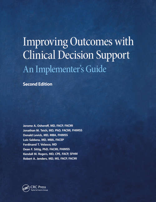 Book cover of Improving Outcomes with Clinical Decision Support: An Implementer's Guide, Second Edition (2) (HIMSS Book Series)