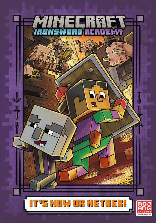 Book cover of It's Now or Nether! (Minecraft Ironsword Academy)