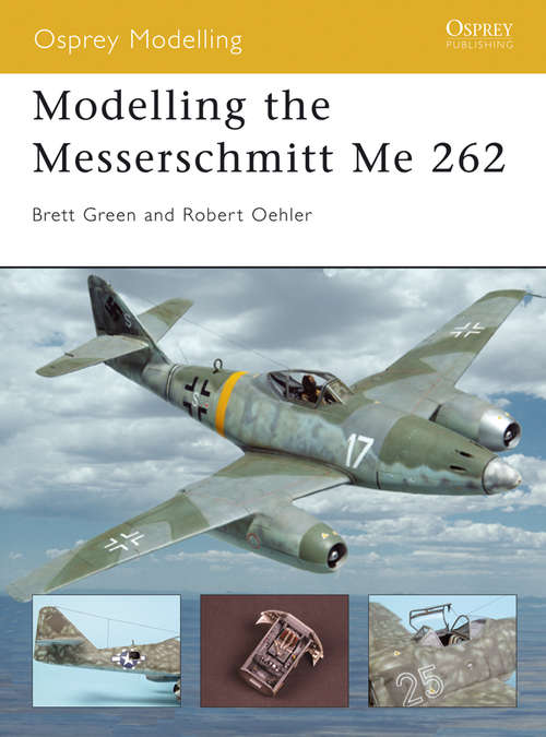 Book cover of Modelling the Messerschmitt Me 262