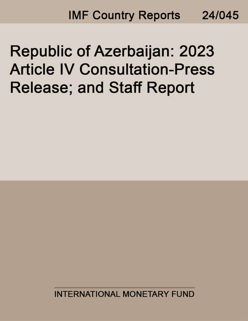 Book cover of Republic of Azerbaijan: 2023 Article Iv Consultation-press Release; And Staff Report (Imf Staff Country Reports)