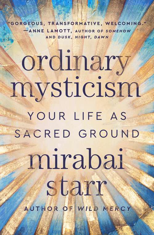 Book cover of Ordinary Mysticism: Your Life as Sacred Ground