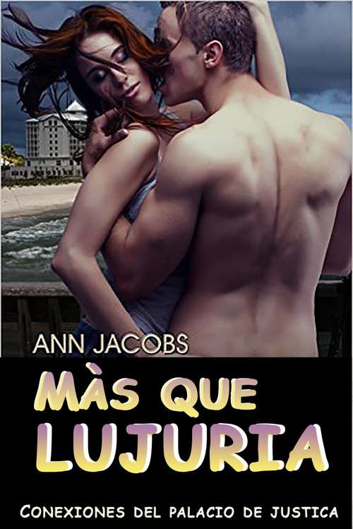Book cover of Mas que lujuria