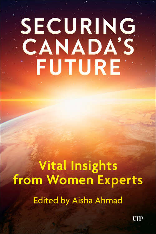 Book cover of Securing Canada’s Future: Vital Insights from Women Experts (UTP Insights)