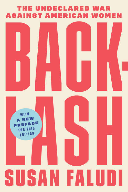 Book cover of Backlash: The Undeclared War Against American Women (Fifteenth Anniversary Edition)
