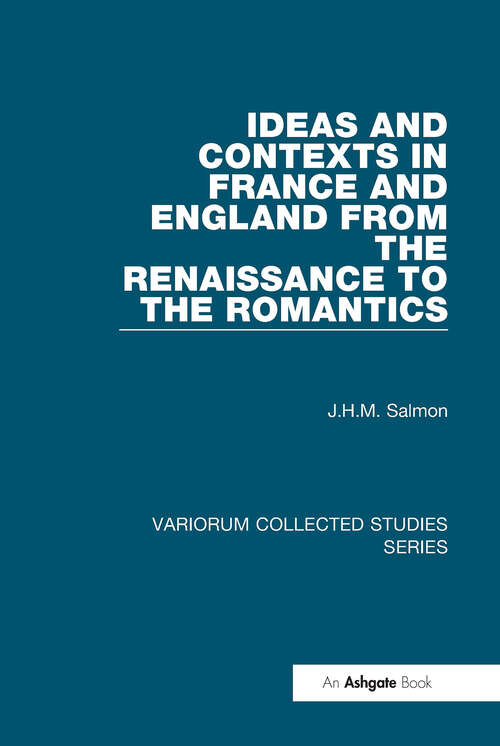 Book cover of Ideas and Contexts in France and England from the Renaissance to the Romantics (Variorum Collected Studies)