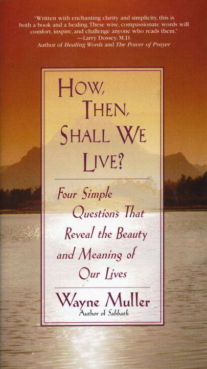 Book cover of How Then, Shall We Live?