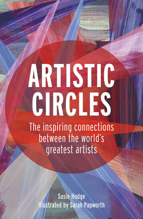 Book cover of Artistic Circles: The Inspiring Connections Between the World's Greatest Artists