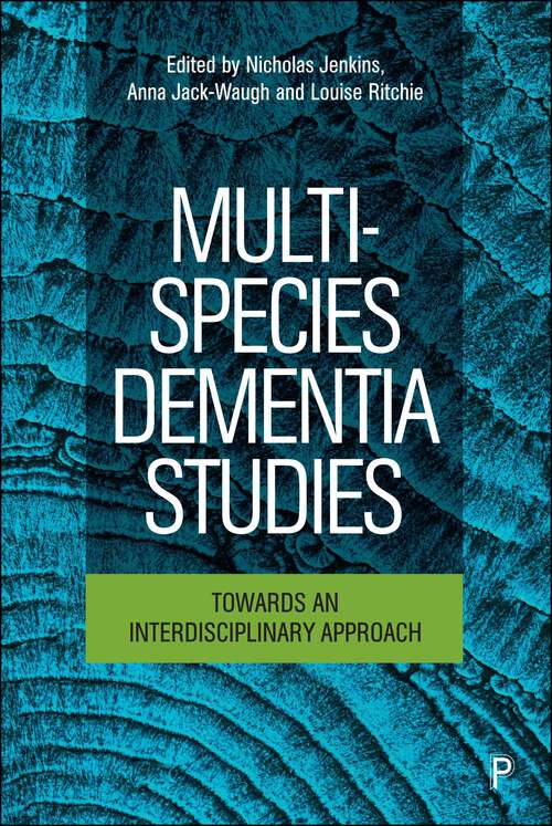 Book cover of Multi-Species Dementia Studies: Towards an Interdisciplinary Approach (First Edition)