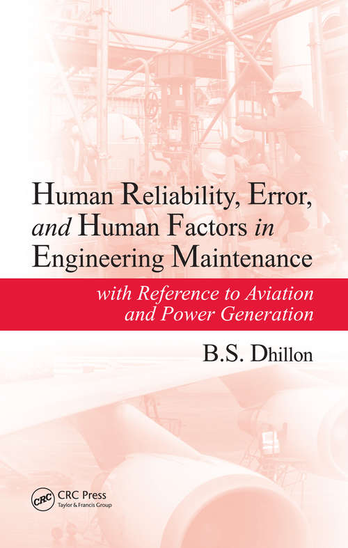 Book cover of Human Reliability, Error, and Human Factors in Engineering Maintenance: with Reference to Aviation and Power Generation