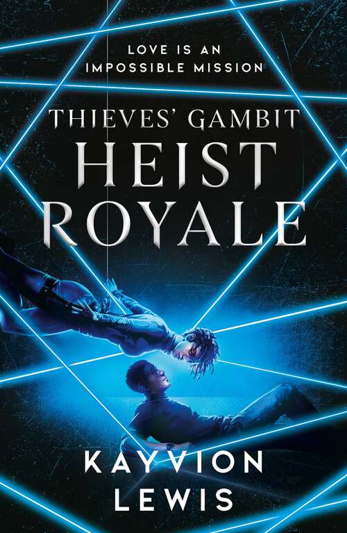 Book cover of Heist Royale: The enemies to lovers sequel to Waterstones prize-winning Thieves' Gambit (Thieves' Gambit #2)