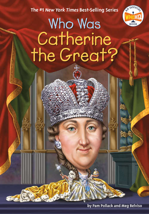 Book cover of Who Was Catherine the Great? (Who Was?)