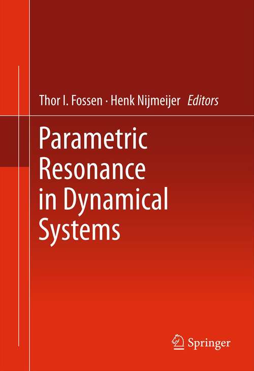 Book cover of Parametric Resonance in Dynamical Systems (2012)