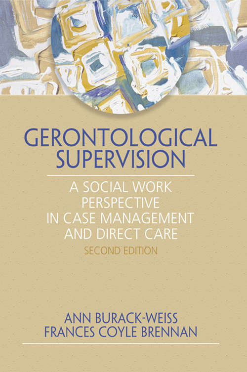 Book cover of Gerontological Supervision: A Social Work Perspective in Case Management and Direct Care (2)