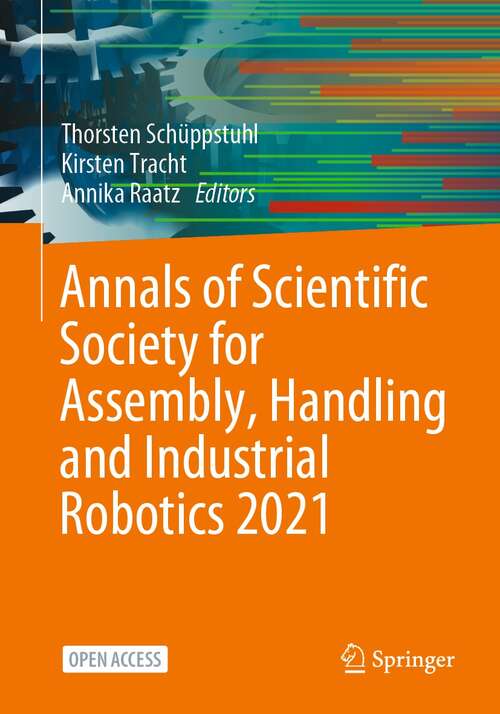 Book cover of Annals of Scientific Society for Assembly, Handling and Industrial Robotics 2021 (1st ed. 2022)