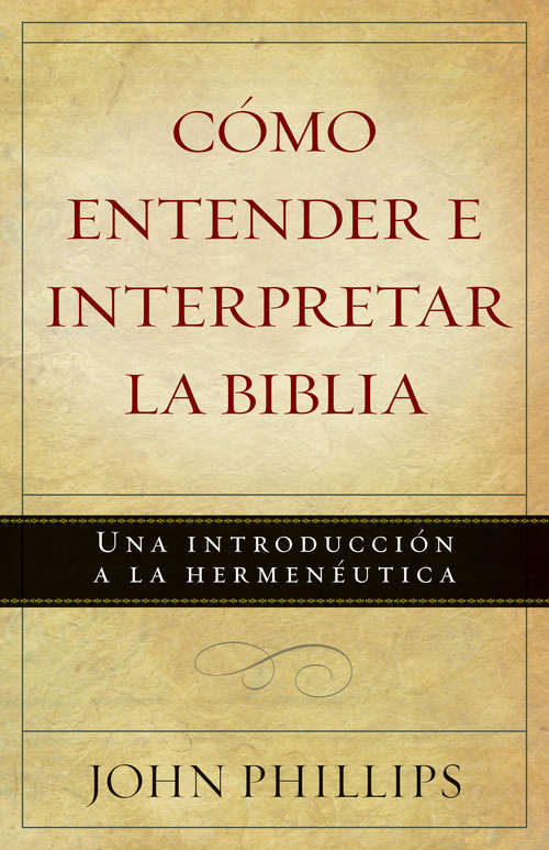 Book cover of Cómo entender e interpretar la Biblia