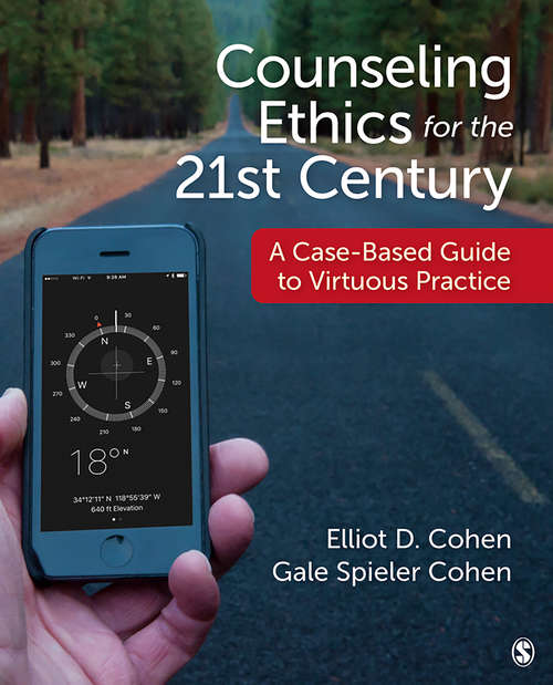 Book cover of Counseling Ethics for the 21st Century: A Case-Based Guide to Virtuous Practice