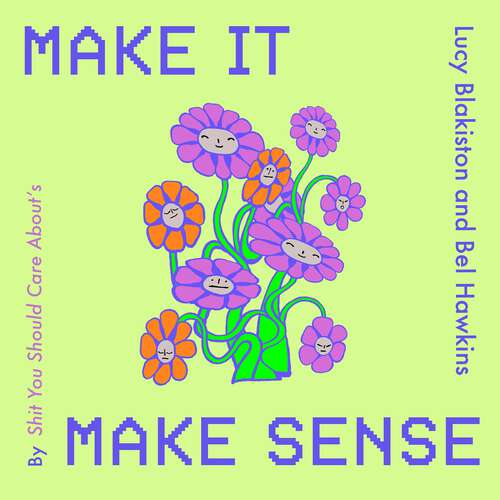 Book cover of Make It Make Sense: The Bedside Table Essential For Women In Their Twenties