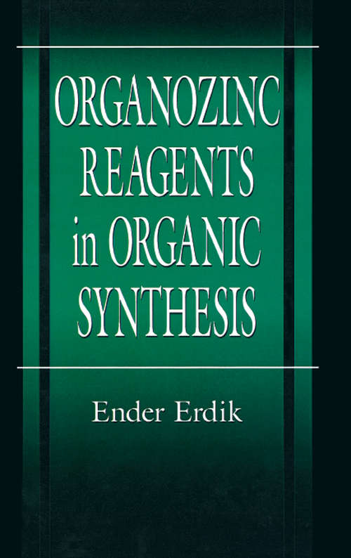 Book cover of Organozinc Reagents in Organic Synthesis (New Directions In Organic And Biological Chemistry Ser. #9)