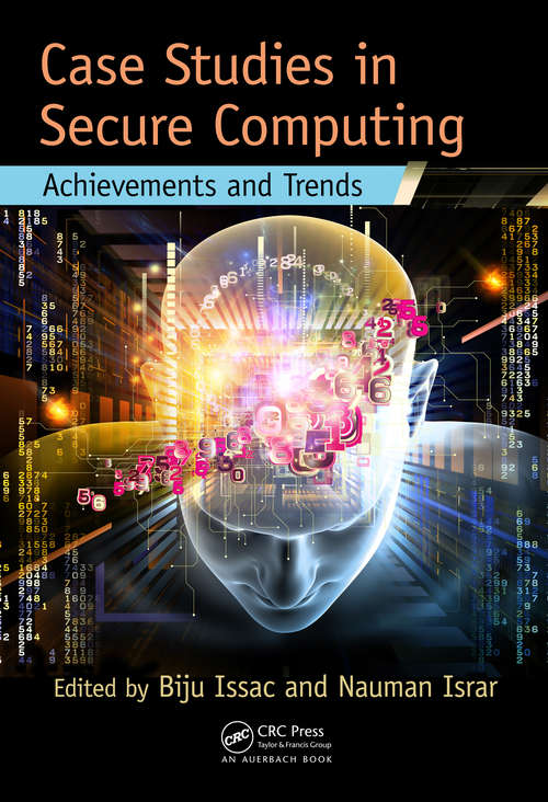 Book cover of Case Studies in Secure Computing: Achievements and Trends